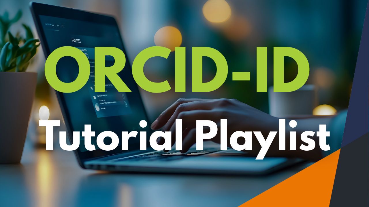 ORCID: Tutorial Playlist