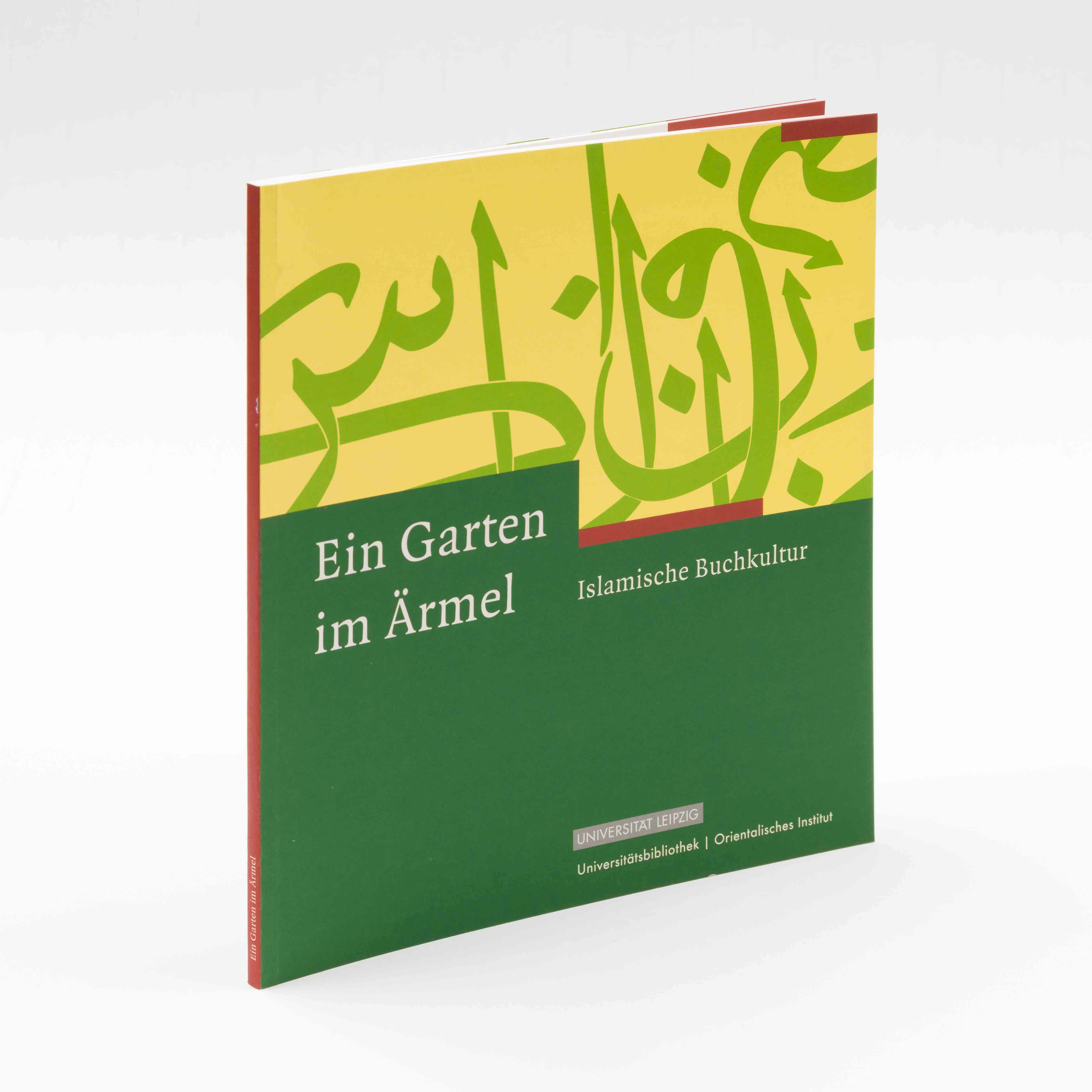 Ein Garten im Ärmel. Islamische Buchkultur