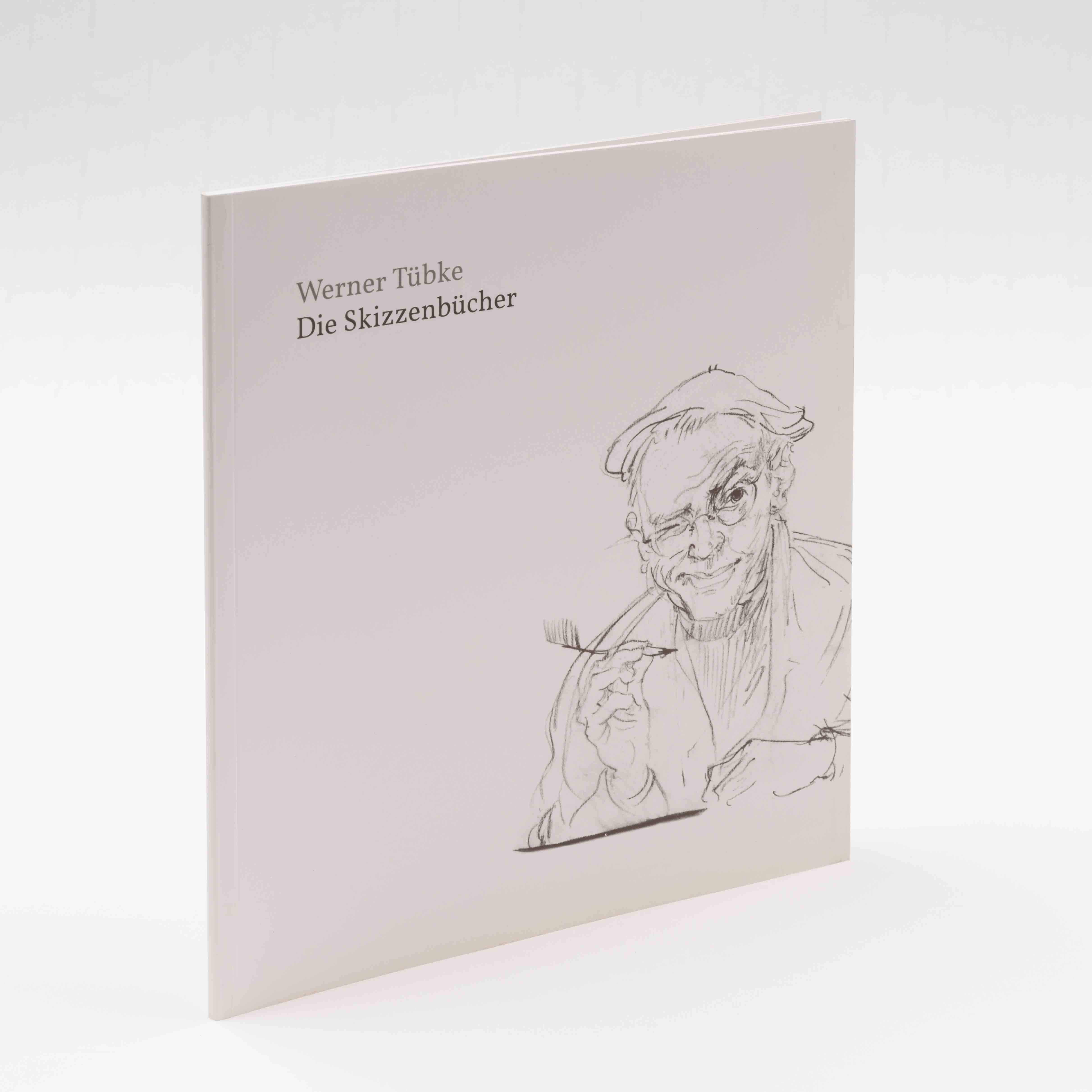 Werner Tübke. Die Skizzenbücher