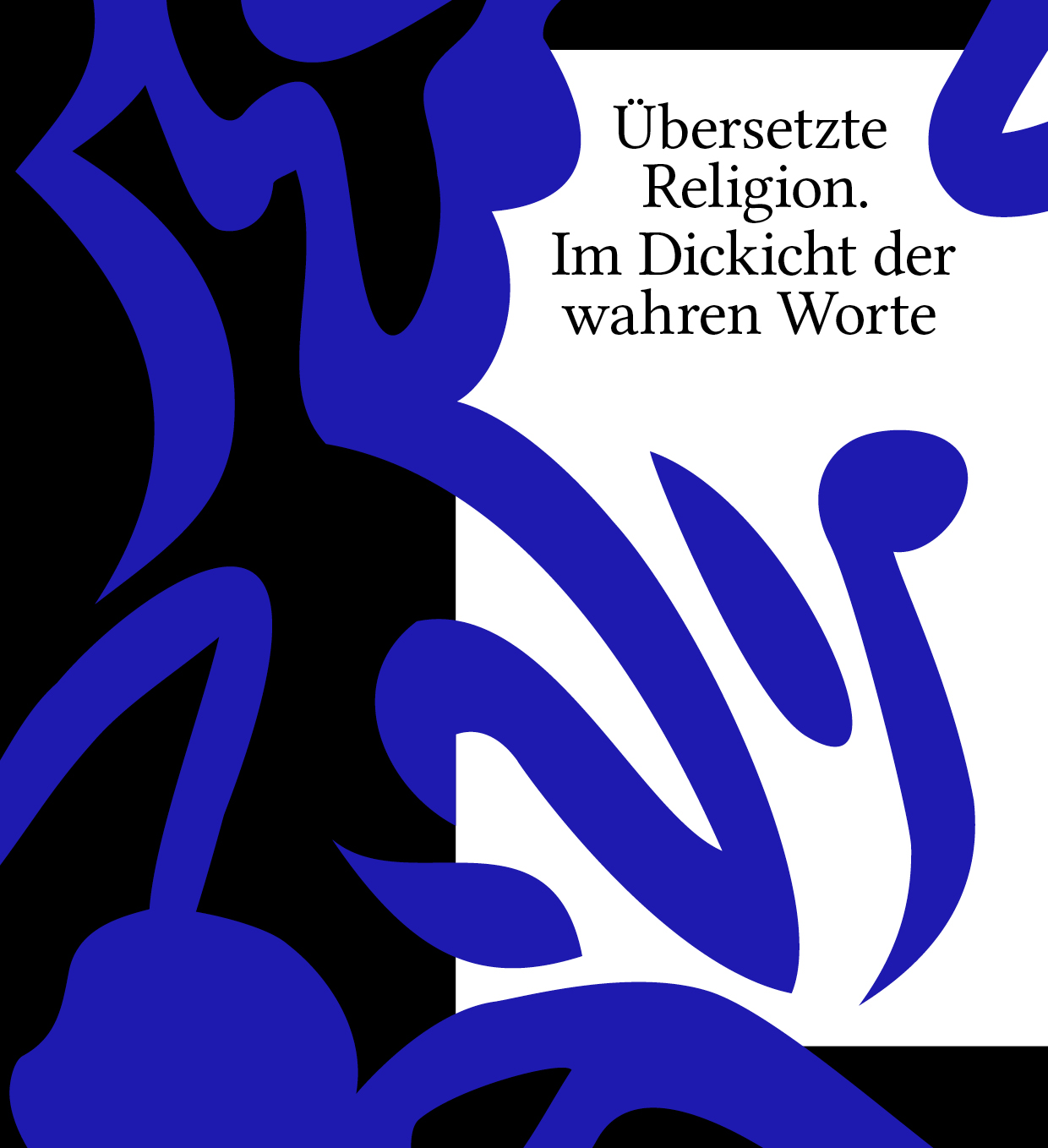 Katalogcover "Übersetzte Religion. Im Dickicht der wahren Worte"