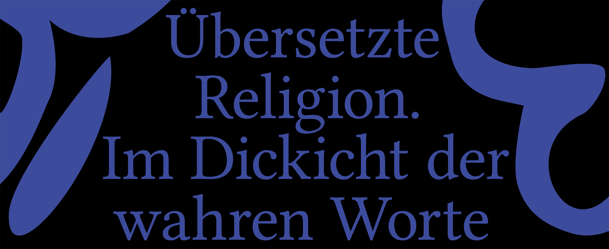 Ausstellung "Übersetzte Religion"