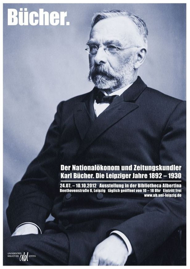 Der Nationalökonom und Zeitungskundler Karl Bücher