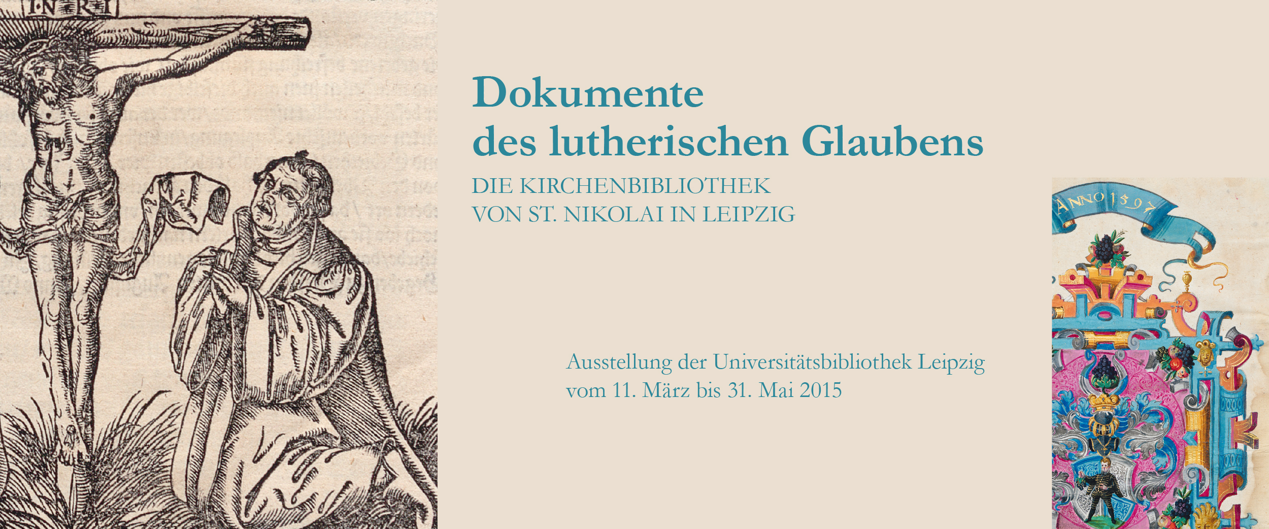 Dokumente des lutherischen Glaubens. Die Kirchenbibliothek von St. Nikolai in Leipzig -- eine Ausstellung der Universitätsbibliothek Leipzig