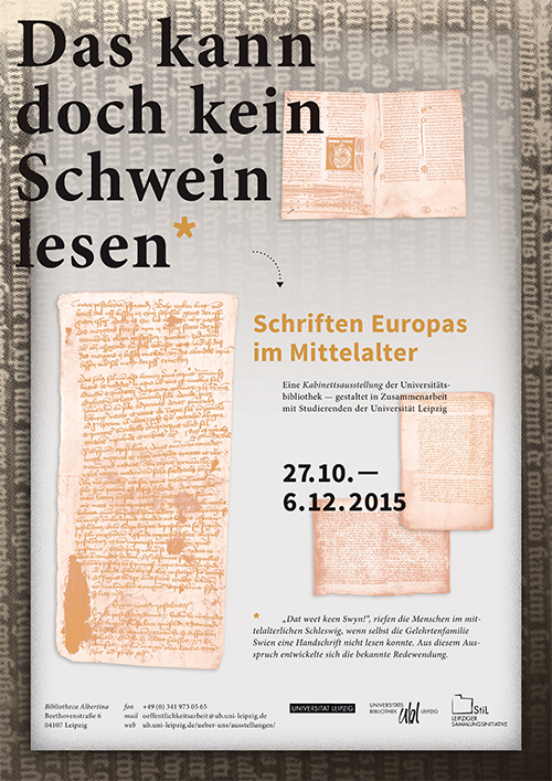 Plakat zur Ausstellung "Das kann doch kein Schwein lesen...!" Schriften Europas im Mittelalter